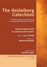 9781532698200-1532698208-The Heidelberg Catechism (Mercersburg Theology Study)