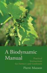 9780863158315-0863158315-A Biodynamic Manual: Practical Instructions for Farmers and Gardeners