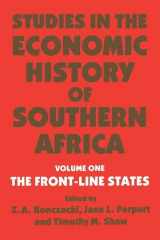 9780714640716-0714640719-Studies in the Economic History of Southern Africa: The Front Line states (Studies in the Economic History of Southern Africa, Vol. 1)