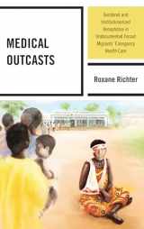 9781498525442-149852544X-Medical Outcasts: Gendered and Institutionalized Xenophobia in Undocumented Forced Migrants' Emergency Health Care