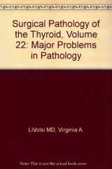 9780721657820-0721657826-Surgical Pathology of the Thyroid (Major Problems in Pathology, Vol 22)