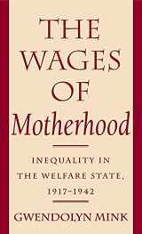 9780801422348-0801422345-The Wages of Motherhood: Inequality in the Welfare State, 1917–1942