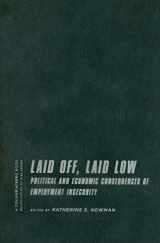 9780231146043-0231146043-Laid Off, Laid Low: Political and Economic Consequences of Employment Insecurity