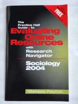 9780131427341-0131427342-The Prentice Hall Guide to Evaluating Online Resources with Research Navigator Sociology 2004 (The Prentice Hall Guide to Evaluating Online Resources)
