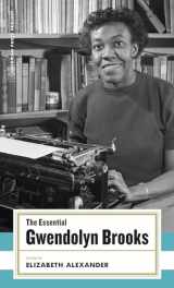 9781931082877-1931082871-The Essential Gwendolyn Brooks: (American Poets Project #19)
