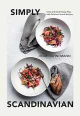 9781787139015-1787139018-Simply Scandinavian: Cook and Eat the Easy Way, with Delicious Scandi Recipes