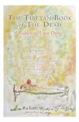 9781583945551-1583945555-The Tibetan Book of the Dead: Awakening Upon Dying