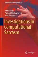 9789811083952-9811083959-Investigations in Computational Sarcasm (Cognitive Systems Monographs, 37)