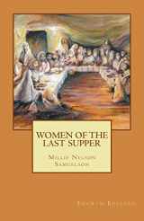 9781479390137-1479390135-Women of the Last Supper: 4th Edition