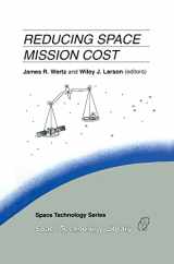 9780792340218-0792340213-Reducing Space Mission Cost (Space Technology Library, 6)