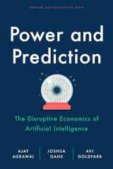 9781647824198-1647824192-Power and Prediction: The Disruptive Economics of Artificial Intelligence