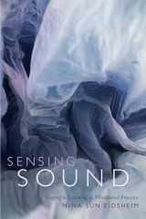9780822360612-0822360616-Sensing Sound: Singing and Listening as Vibrational Practice (Sign, Storage, Transmission)