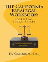9781548537029-1548537020-The California Paralegal Workbook: Essential Legal Skills