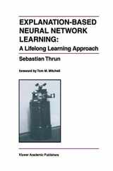 9781461285977-1461285976-Explanation-Based Neural Network Learning: A Lifelong Learning Approach (The Springer International Series in Engineering and Computer Science, 357)