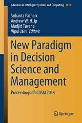 9789811393297-981139329X-New Paradigm in Decision Science and Management: Proceedings of ICDSM 2018 (Advances in Intelligent Systems and Computing, 1030)