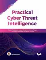 9789355510297-9355510292-Practical Cyber Threat Intelligence: Gather, Process, and Analyze Threat Actor Motives, Targets, and Attacks with Cyber Intelligence Practices (English Edition)