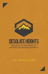 9781632962362-1632962365-Desolate Heights: Reclaiming Life from Addiction, Isolation, and Emotional Instability