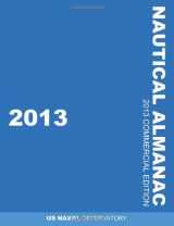 9781607965565-1607965569-2013 Nautical Almanac (Nautical Almanac (Commercial Edition))