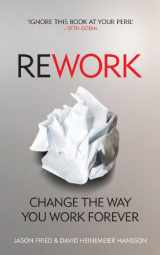 9780091929787-0091929784-Rework: Change The Way You Work Forever