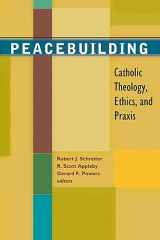 9781570758935-157075893X-Peacebuilding: Catholic Theology, Ethics, and Praxis