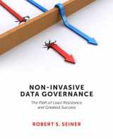 9781935504856-1935504851-Non-Invasive Data Governance: The Path of Least Resistance and Greatest Success