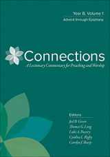 9780664262402-0664262406-Connections: Year B, Volume 1: Advent through Epiphany (Connections: A Lectionary Commentary for Preaching and Worship)