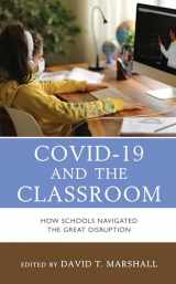 9781793651457-1793651450-COVID-19 and the Classroom: How Schools Navigated the Great Disruption