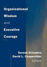 9780787910945-0787910945-Organizational Wisdom and Executive Courage