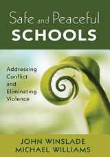 9781412986755-1412986753-Safe and Peaceful Schools: Addressing Conflict and Eliminating Violence