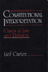 9780801303166-0801303168-An Introduction to Constitutional Interpretation: Cases in Law and Religion