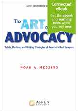 9781454818380-1454818387-The Art of Advocacy: Briefs, Motions, and Writing Strategies of America's Best Lawyers [Connected eBook] (Aspen Coursebook)
