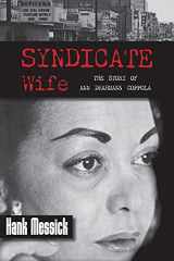 9781948986335-1948986337-Syndicate Wife: The Story of Ann Drahmann Coppola