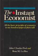 9780201168846-0201168847-The Instant Economist: All The Basic Principles Of Economics In 100 Pages Of Plain Talk