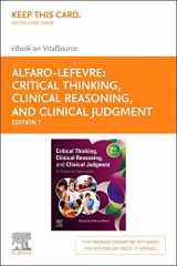 9780323594745-0323594743-Critical Thinking, Clinical Reasoning and Clinical Judgment Elsevier eBook on VitalSource (Retail Access Card): A Practical Approach to Outcome - Focused Thinking