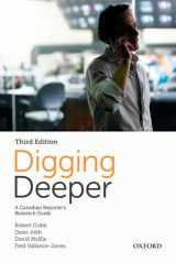 9780199008490-0199008493-Digging Deeper: A Canadian Reporter's Research Guide