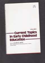 9780893910006-0893910007-Current Topics in Early Childhood Education, Vol. 1
