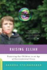 9780306820755-0306820757-Raising Elijah: Protecting Our Children in an Age of Environmental Crisis (A Merloyd Lawrence Book)