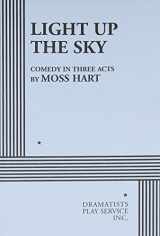 9780822206644-0822206641-Light Up the Sky. (Acting Edition for Theater Productions)
