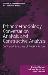 9781032116273-1032116277-Ethnomethodology, Conversation Analysis and Constructive Analysis (Directions in Ethnomethodology and Conversation Analysis)
