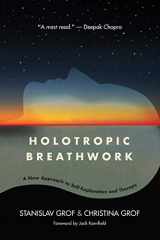 9781438433943-1438433948-Holotropic Breathwork: A New Approach to Self-Exploration and Therapy (SUNY Series in Transpersonal and Humanistic Psychology)