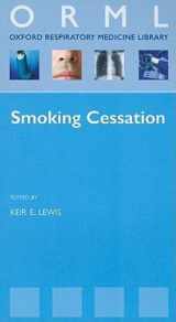 9780199556250-0199556253-Smoking Cessation (Oxford Respiratory Medicine Library)
