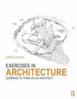 9780415619080-0415619084-Exercises in Architecture: Learning to Think as an Architect