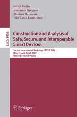 9783540336891-3540336893-Construction and Analysis of Safe, Secure, and Interoperable Smart Devices: Second International Workshop, CASSIS 2005, Nice, France, March 8-11, ... (Lecture Notes in Computer Science, 3956)