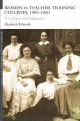 9780415214766-0415214769-Women in Teacher Training Colleges, 1900-1960 (Women's and Gender History)