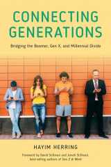 9781538112168-1538112167-Connecting Generations: Bridging the Boomer, Gen X, and Millennial Divide