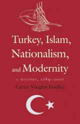 9780300152609-0300152604-Turkey, Islam, Nationalism, and Modernity: A History, 1789-2007