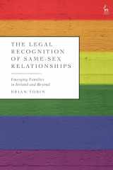 9781509952533-1509952535-The Legal Recognition of Same-Sex Relationships: Emerging Families in Ireland and Beyond