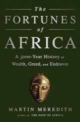 9781610396356-1610396359-The Fortunes of Africa: A 5000-Year History of Wealth, Greed, and Endeavor