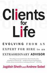 9780684870304-0684870304-Clients for Life: Evolving from an Expert-for-Hire to an Extraordinary Adviser