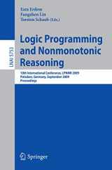 9783642042379-3642042376-Logic Programming and Nonmonotonic Reasoning: 10th International Conference, LPNMR 2009, Potsdam, Germany, September 14-18, 2009, Proceedings (Lecture Notes in Computer Science, 5753)